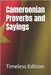 Cameroonian Proverbs and Sayings by Edition, Timeless