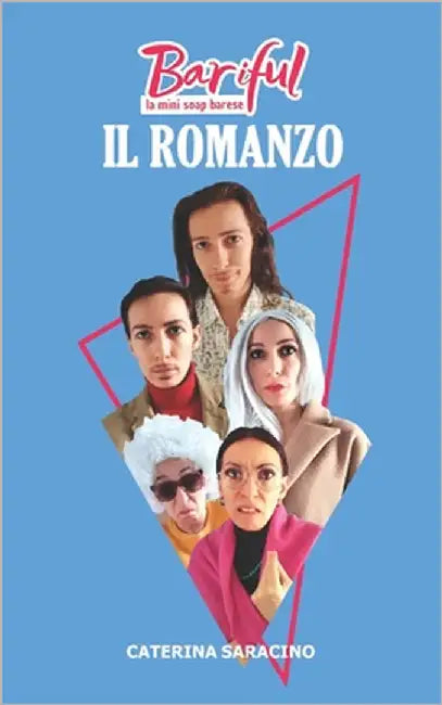 Bariful - il Romanzo by Saracino, Caterina