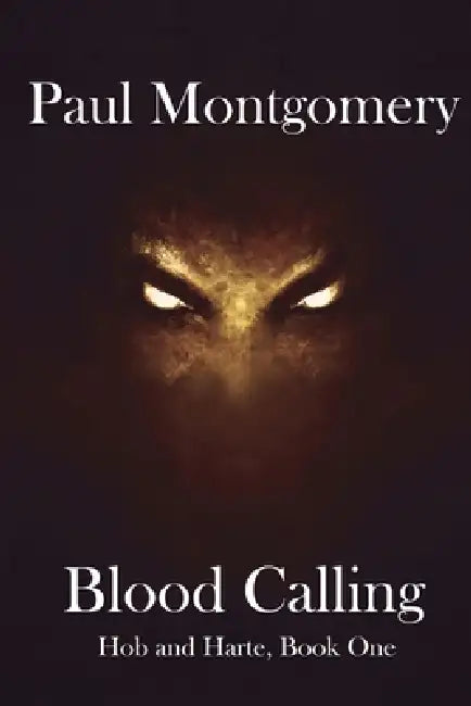 Blood Calling by Paul Montgomery