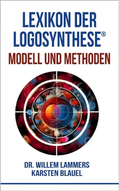 Lexikon der Logosynthese(R): Modell und Methoden by Blauel, Karsten