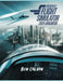 Microsoft Flight Simulator 2024 Handbook: A Comprehensive Guide to Customization, World Exploration, Advanced Techniques and Realistic Flight for the by Ben Calvin