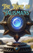 The Tome of Talismans: Guide to Talismans by Tea Redween