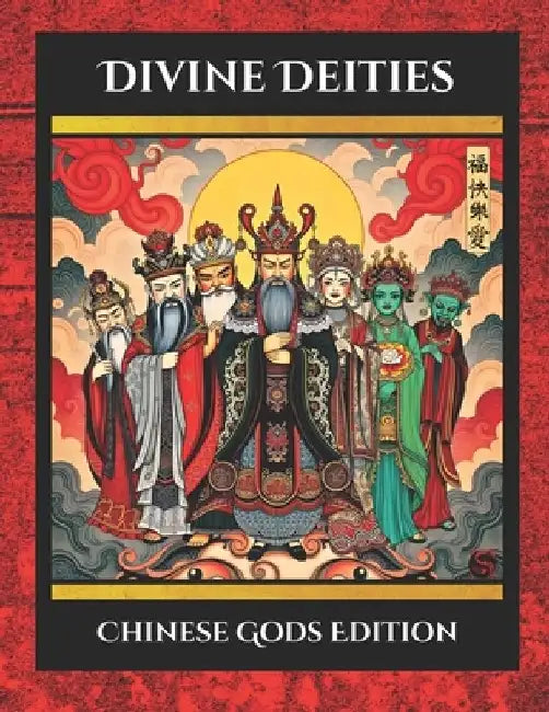 Divine Deities: Chinese Gods Edition by Alex St Cyr