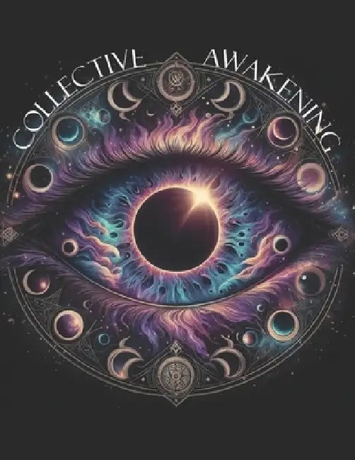 The Collective Awakening: "The Call to Awaken, Unite, and Create a New World" by Frank Wagner