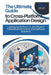 The Ultimate Guide to Cross-Platform Application Design: Leveraging Python, C#, and Modern Frameworks for End-to-End Software Solutions by Thompson Carter