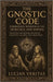 The Forbidden Teachings Of The Gnostics: Lost Knowledge of the Demiurge, Sophia, and the Secret Path to Enlightenment by Veritas, Lucian