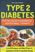 Type 2 Diabetes for the Newly Diagnosed - Nutritional Therapy: Low GI Recipes and Meal Plans; A Complete Guide to Healthy Eating by Elisa Sinno