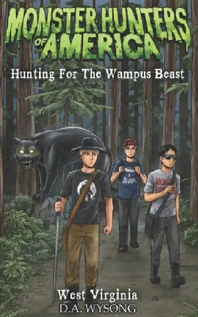 MONSTER HUNTERS OF AMERICA - Hunting For The Wampus Beast by D. a. Wysong