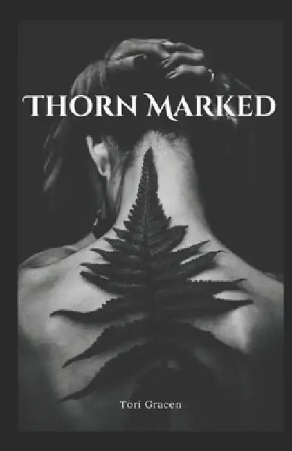 Thorn Marked by Tori Gracen