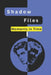 Shadow Files Moments in Times: Cuban Missile Crisis Watergate Secret Agent Cicero Operation Bernhard Romeo Spies Chinese-style Espionage by Ember Shadows