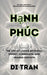 Hạnh Phúc: The Art of Living with Full Effort, Surrender, and Shared Growth by Di Tran University