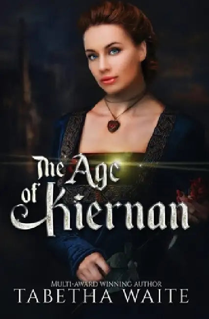 The Age of Kiernan: (Kiernan YA Epic Fantasy - Book 3) by Tabetha Waite
