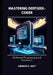 Mastering DeepSeek-Coder: AI-Assisted Programming and Automation by Kenneth Suitt