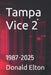 Tampa Vice 2: 1987-2025 by Donald Elton