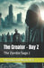 The Creator - Day Z: The Zombie Saga 2 by Christiana And Martin W. P
