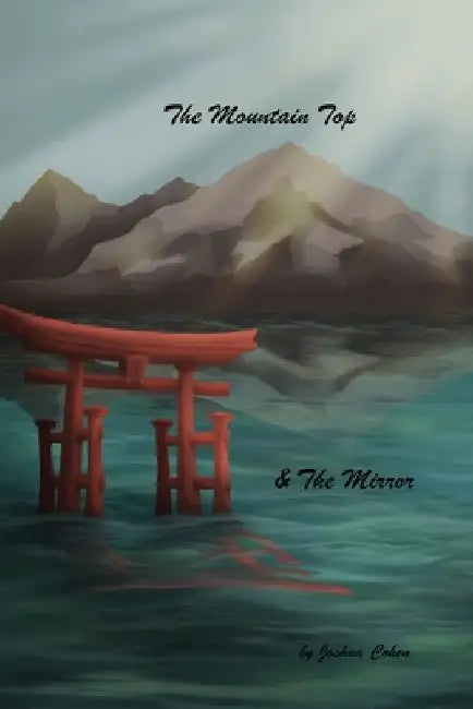 The Mountaintop and the Mirror by Joshua Cohen