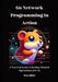 Go Network Programming in Action: A Practical Guide to Building Network Applications with Go by Devin Gilbert