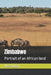 Zimbabwe: Portrait of an African land by Alex Bugeja
