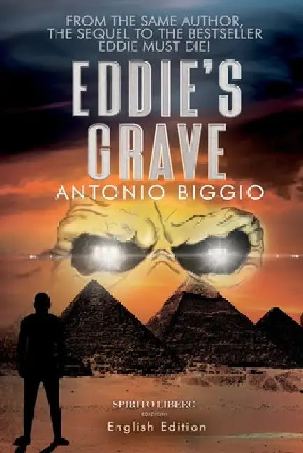 Eddie's Grave: The sequel to the acclaimed "Eddie Must Die". Adrenaline, mystery and plot twists in this new chapter about Andrew Briggs and Iron Maid by Antonio Biggio