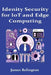 Identity Security in IoT and Edge Computing by James Relington