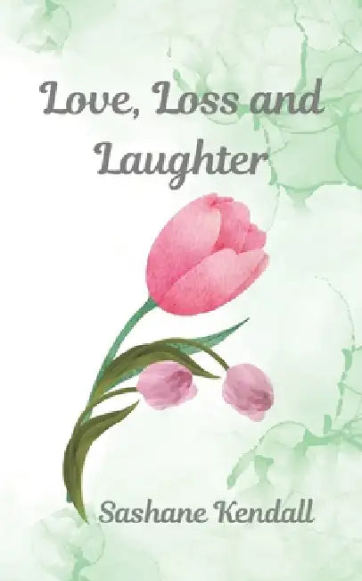 Love Loss And Laughter