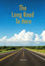 The Long Road To Here by Keith Thorn