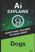AI Explains: Dogs by Alexis Piani