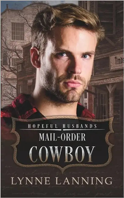 Mail-Order Cowboy: Hopeful Husbands by Mann, Keelie