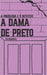 A Psicóloga e o Detetive: A Dama de Preto by Barboza, R. K.