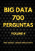 700 Preguntas de Big Data - Volumen 4 by Marcus Vinicius Pinto