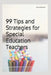 99 Tips and Strategies for Special Education Teachers by Shana Meadows