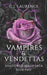 Vampires & Vendettas: A Dark Paranormal Romance of Demons, Vampires, Seduction, and Revenge by C. J. Laurence