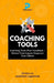 Coaching Tools: Coaching Tools that Transform. Elevate Your Impact. Empower your Clients by Leonhart Lowell Laponnel