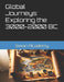 Global Journeys: Exploring the 3000-2000 Century BC by Katrina Russell
