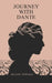 Journey with Dante by Helene Popescu