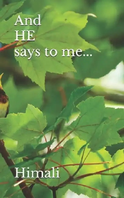 And HE says to me... by Himali