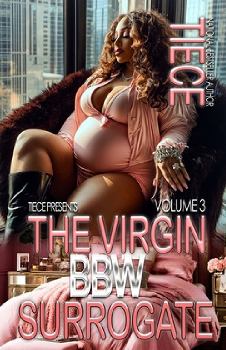 The Virgin BBW Surrogate 3: A Hood Billionaire Romance by Tiece