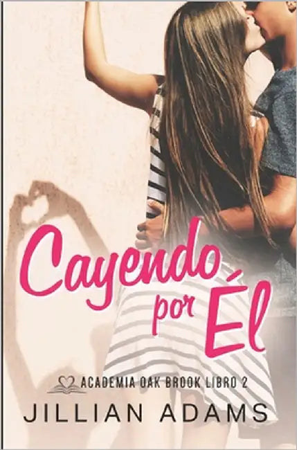 Cayendo por Él: Una Novela Juvenil de Romance Dulce by Shadow, Scribe