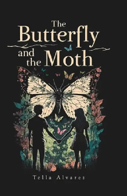 The Butterfly and The Moth by Tella Alvarez