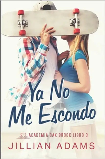Ya No Me Escondo: Una Novela Juvenil de Romance Dulce by Shadow, Scribe