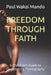 Freedom Through Faith: A Christian's Guide to Overcoming Pornography by Paul Wakai Mondo