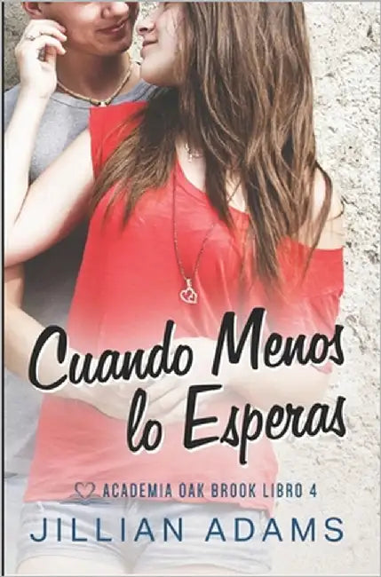 Cuando Menos lo Esperas: Una Novela Juvenil de Romance Dulce by Shadow, Scribe