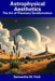 Astrophysical Aesthetics: The Art of Planetary Terraformation by Samantha M. Ford