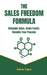 The Sales Freedom Formula: Delegate Sales, Scale Faster, Reclaim Your Passion by Andrew Sayers