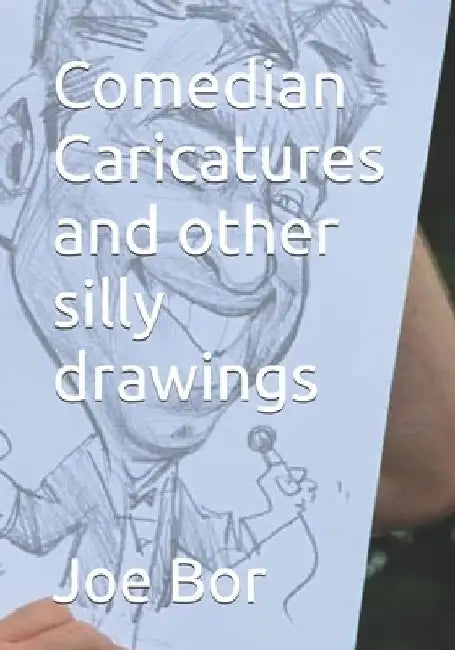 Comedian Caricatures and other silly drawings by Joe Bor