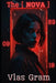 The NOVA: "A cyber-horror thriller where reality is a glitch, and the only way out is to wake up." by Vlas Gram