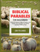 Biblical Parables for Beginners: Unlock the Wisdom of Biblical Parables in the Gospels, Jesus' Teachings, and Timeless Lessons for Modern Living by Ann Palumbo