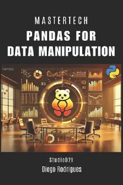 Pandas for Data Manipulation by Diego Rodrigues