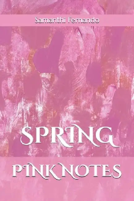 Spring Pink Notes by Samanthi Fernando