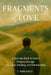 Fragments of Love: A Journey Back to God's Original Design for Love, Healing, and Partnership by C. Komi Gatso